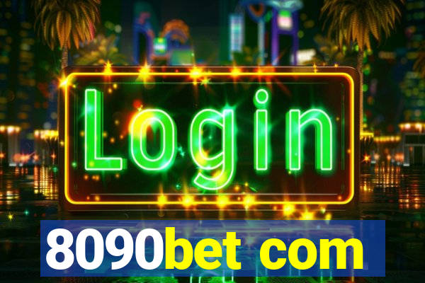 8090bet com